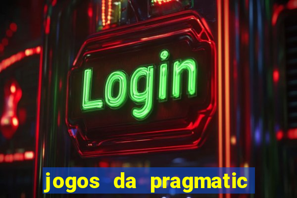 jogos da pragmatic que mais pagam